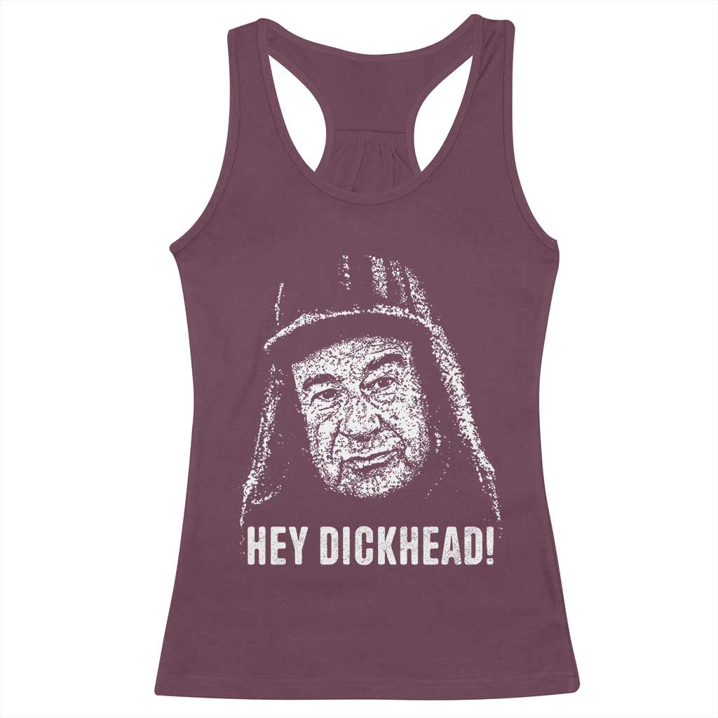 Hey Dckhead Grumpy Old Man Humor Racerback Tank Top Jerk Sarcastic Comedy TS02 Maroon Print Your Wear