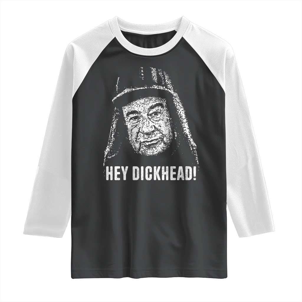 Hey Dckhead Grumpy Old Man Humor Raglan Shirt Jerk Sarcastic Comedy TS02 Black White Print Your Wear