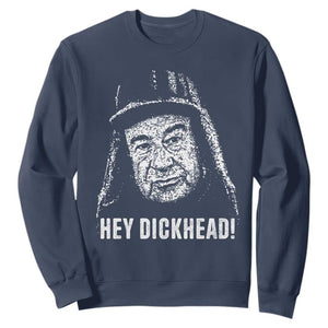 Hey Dckhead Grumpy Old Man Humor Sweatshirt Jerk Sarcastic Comedy TS02 Navy Print Your Wear