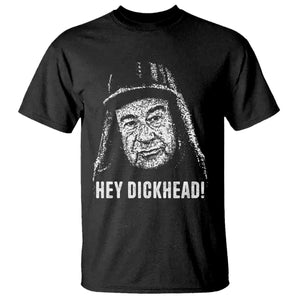 Hey Dckhead Grumpy Old Man Humor T Shirt - Jerk Sarcastic Comedy TS02 Black Print Your Wear