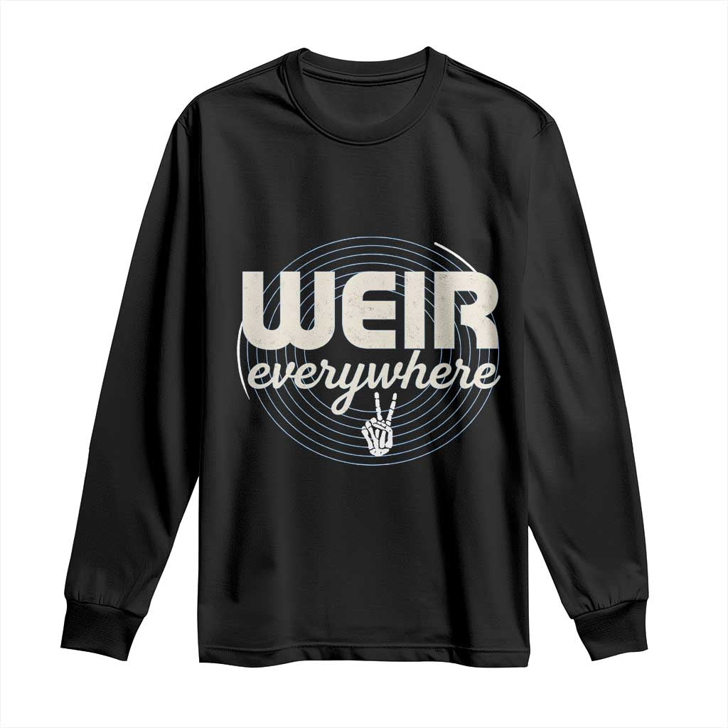 Weir Everywhere Retro Tribute Long Sleeve Shirt Psychedelic Peace and Music Culture TS02 Black Print Your Wear