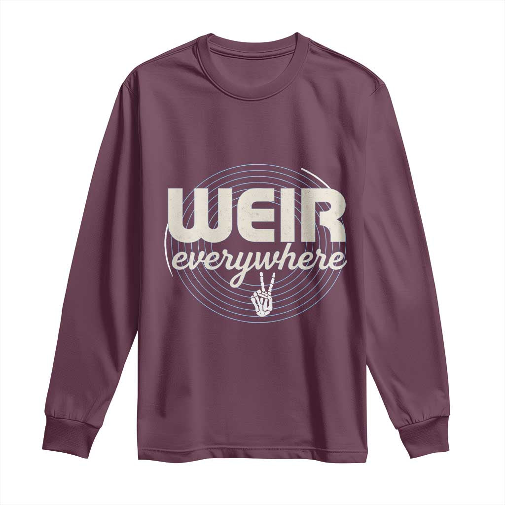 Weir Everywhere Retro Tribute Long Sleeve Shirt Psychedelic Peace and Music Culture TS02 Maroon Print Your Wear