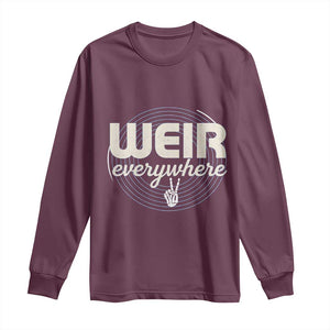 Weir Everywhere Retro Tribute Long Sleeve Shirt Psychedelic Peace and Music Culture TS02 Maroon Print Your Wear