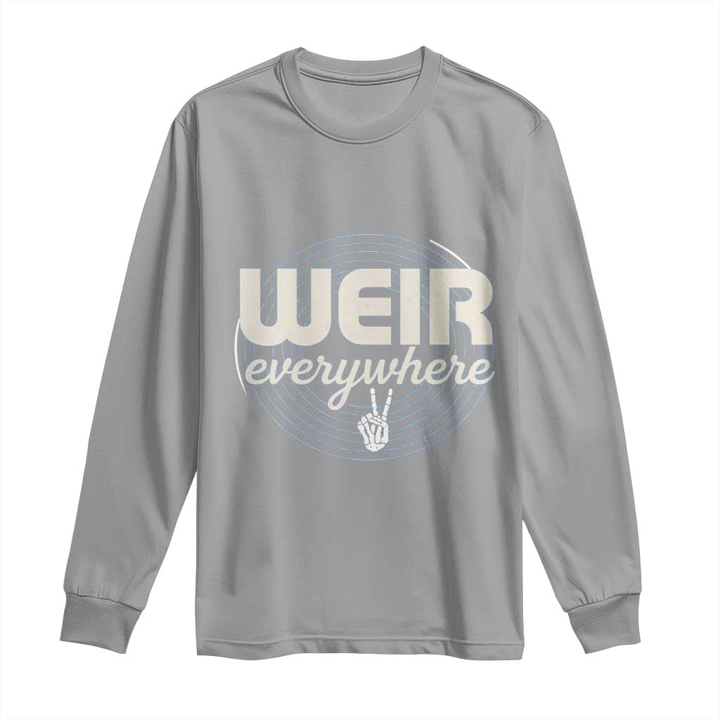 Weir Everywhere Retro Tribute Long Sleeve Shirt Psychedelic Peace and Music Culture TS02 Sport Gray Print Your Wear