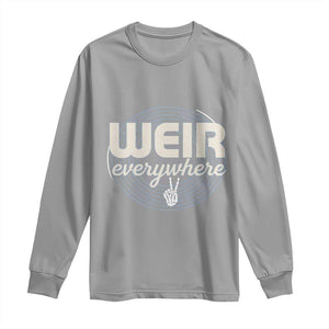 Weir Everywhere Retro Tribute Long Sleeve Shirt Psychedelic Peace and Music Culture TS02 Sport Gray Print Your Wear