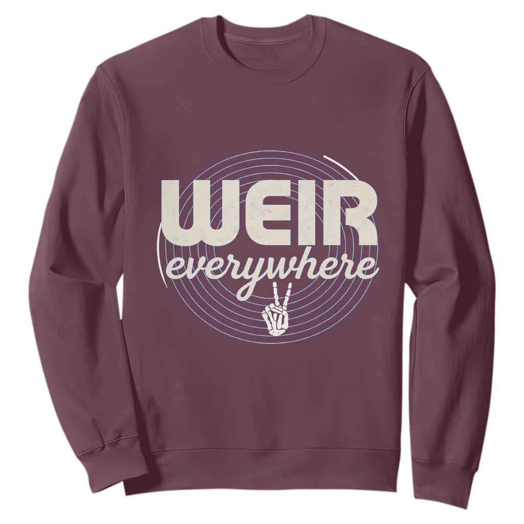 Weir Everywhere Retro Tribute Sweatshirt Psychedelic Peace and Music Culture TS02 Maroon Print Your Wear