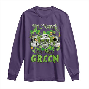 Irish Sugar Skull Long Sleeve Shirt In March We Wear Green Celebrate St Patrick's Day TS02 Purple Print Your Wear