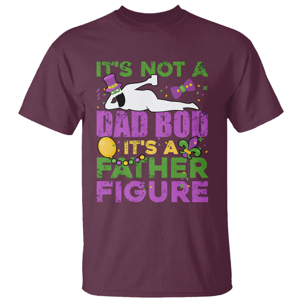 Funny Mardi Gras Dad T Shirt It's Not A Dad Bod It's A Father Figure TS02 Maroon Printyourwear