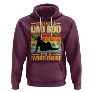 Funny Daddy St. Patricks Day Hoodie It's Not A Dad Bod It's A Father Figure TS02 Maroon Printyourwear