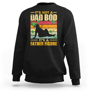 Funny Daddy St. Patricks Day Sweatshirt It's Not A Dad Bod It's A Father Figure TS02 Black Printyourwear