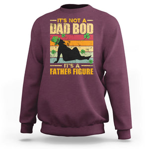 Funny Daddy St. Patricks Day Sweatshirt It's Not A Dad Bod It's A Father Figure TS02 Maroon Printyourwear