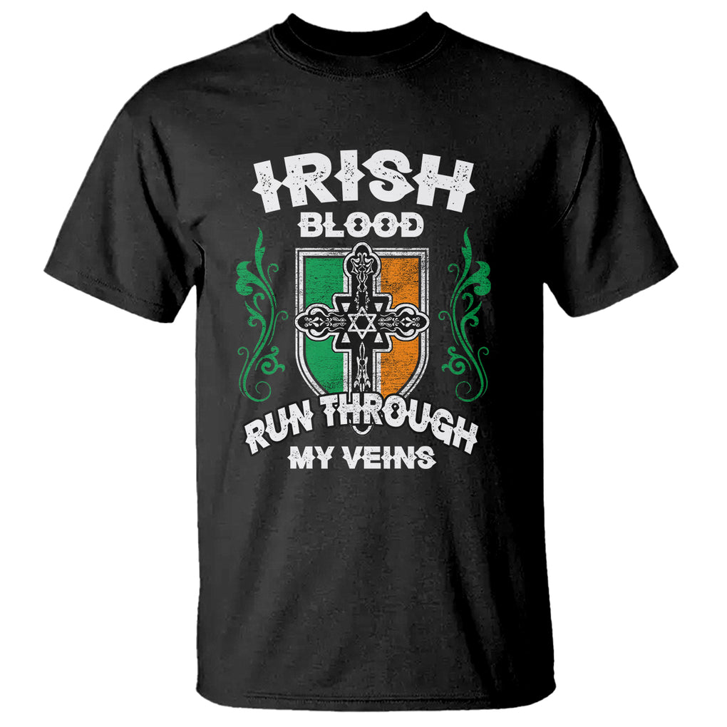 Irish Pride T Shirt Irish Blood Run Through My Veins Ireland Flag Celtic Cross TS02 Black Printyourwear