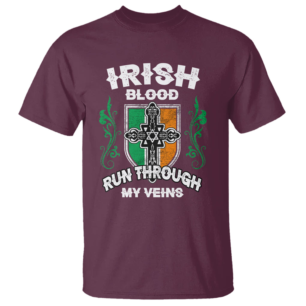 Irish Pride T Shirt Irish Blood Run Through My Veins Ireland Flag Celtic Cross TS02 Maroon Printyourwear