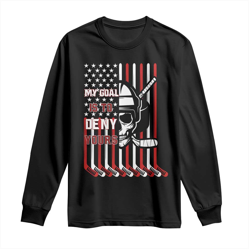 USA Flag Hockey Long Sleeve Shirt Skull Player My Goal Is To Deny Yours TS02 Black Print Your Wear