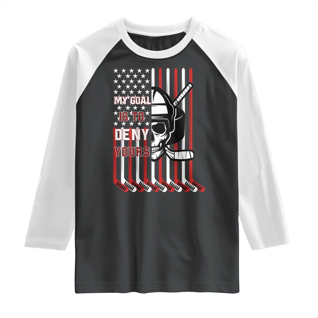 USA Flag Hockey Raglan Shirt Skull Player My Goal Is To Deny Yours TS02 Black White Print Your Wear