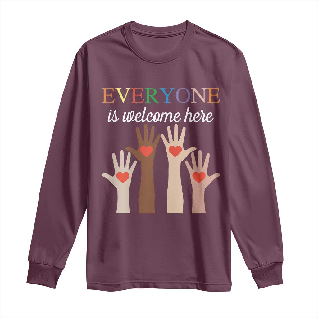 Everyone Is Welcome Here Long Sleeve Shirt Equality Fist Hands Hearts TS02 Maroon Print Your Wear