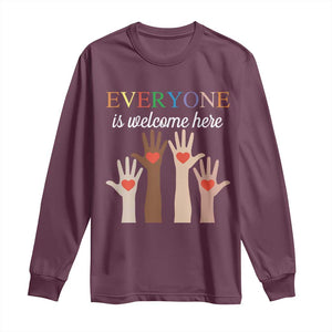 Everyone Is Welcome Here Long Sleeve Shirt Equality Fist Hands Hearts TS02 Maroon Print Your Wear