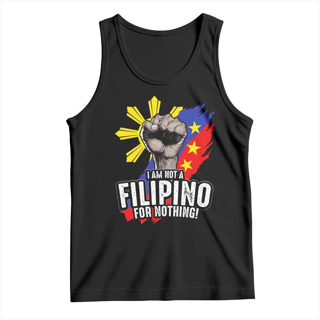 I Am Not Filipino For Nothing Tank Top Fight Supporter Philippine Flag TS02 Black Print Your Wear