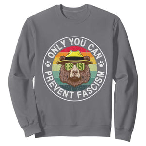 Only You Can Prevent Fascism Sweatshirt Protect National Parks Bear Resist TS02 Charcoal Print Your Wear