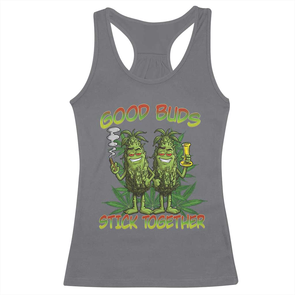 Funny Marijuana Racerback Tank Top Good Buds Stick Together Couples 420 Weed Cannabis TS02 Charcoal Print Your Wear