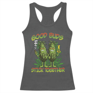Funny Marijuana Racerback Tank Top Good Buds Stick Together Couples 420 Weed Cannabis TS02 Dark Heather Print Your Wear