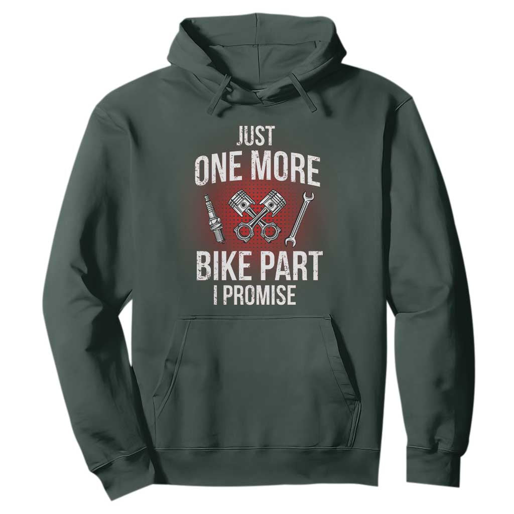 Funny Biker Hoodie One More Bike Part Motorcycle Mechanic TS02 Dark Forest Green Print Your Wear