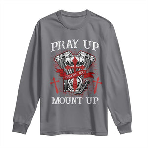 Christian Biker Long Sleeve Shirt Pray Up Before You Mount Up Faith TS02 Charcoal Print Your Wear