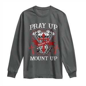 Christian Biker Long Sleeve Shirt Pray Up Before You Mount Up Faith TS02 Dark Heather Print Your Wear