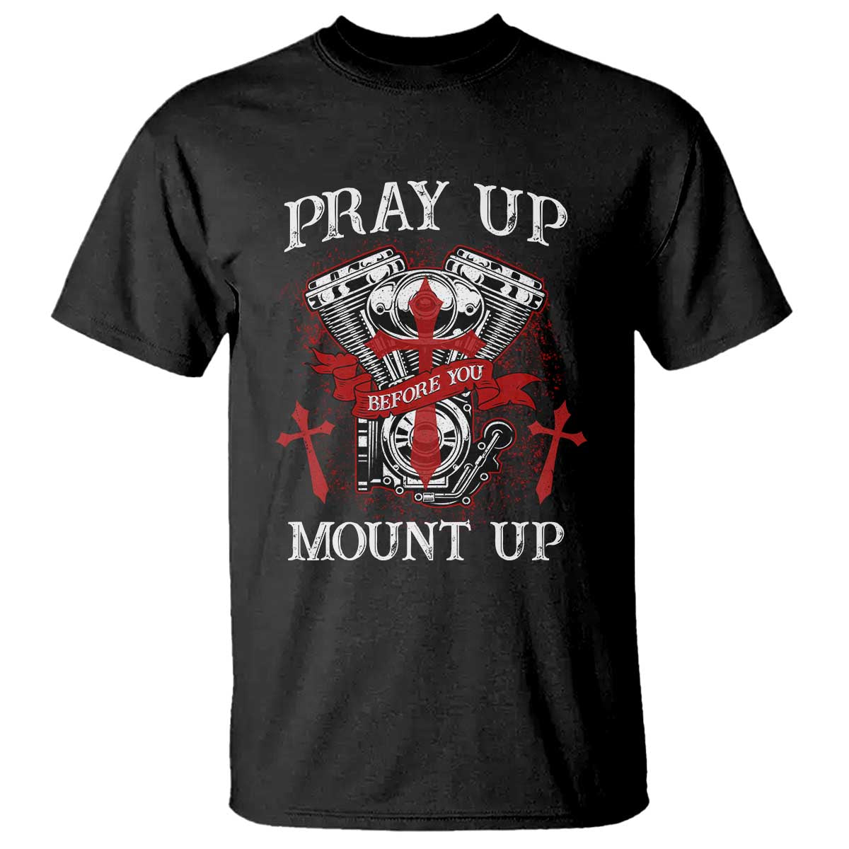 Christian Biker T Shirt Pray Up Before You Mount Up Faith TS02 Black Print Your Wear