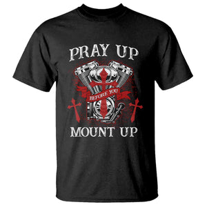 Christian Biker T Shirt Pray Up Before You Mount Up Faith TS02 Black Print Your Wear