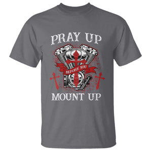 Christian Biker T Shirt Pray Up Before You Mount Up Faith TS02 Charcoal Print Your Wear