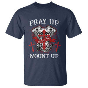 Christian Biker T Shirt Pray Up Before You Mount Up Faith TS02 Navy Print Your Wear