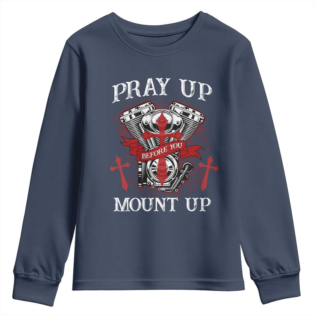 Christian Biker Youth Sweatshirt Pray Up Before You Mount Up Faith TS02 Navy Print Your Wear
