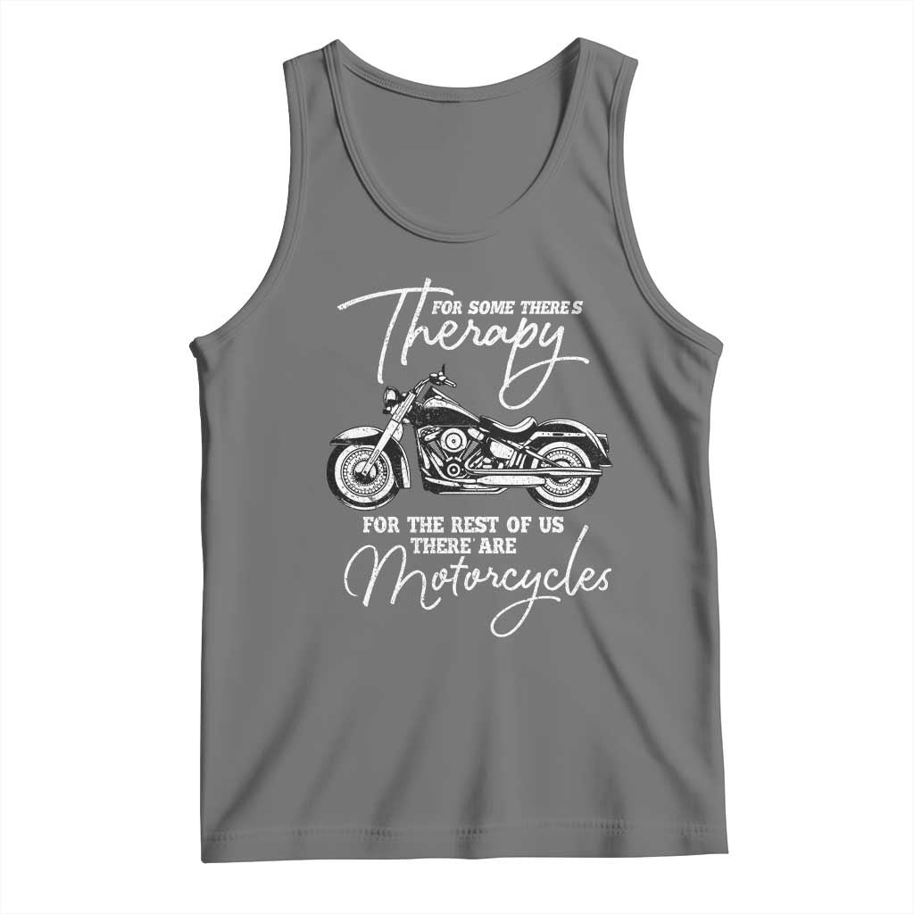 Funny Biker Therapy Tank Top For The Rest Of Us There Are Motorcycles TS02 Black Heather Print Your Wear