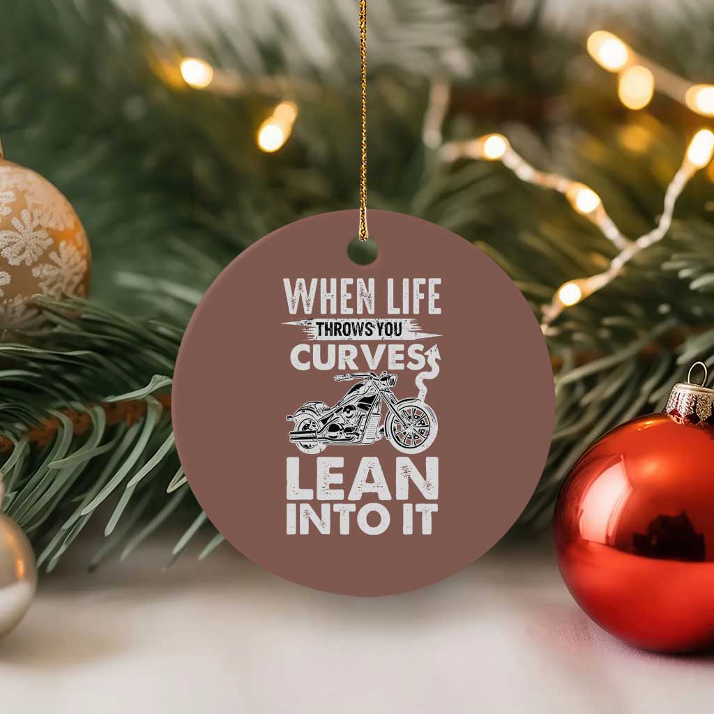 Funny Biker Ceramic Ornament When Life Throws You Curves Lean Into It Motorcycle TS02 1pc Mocha Print Your Wear