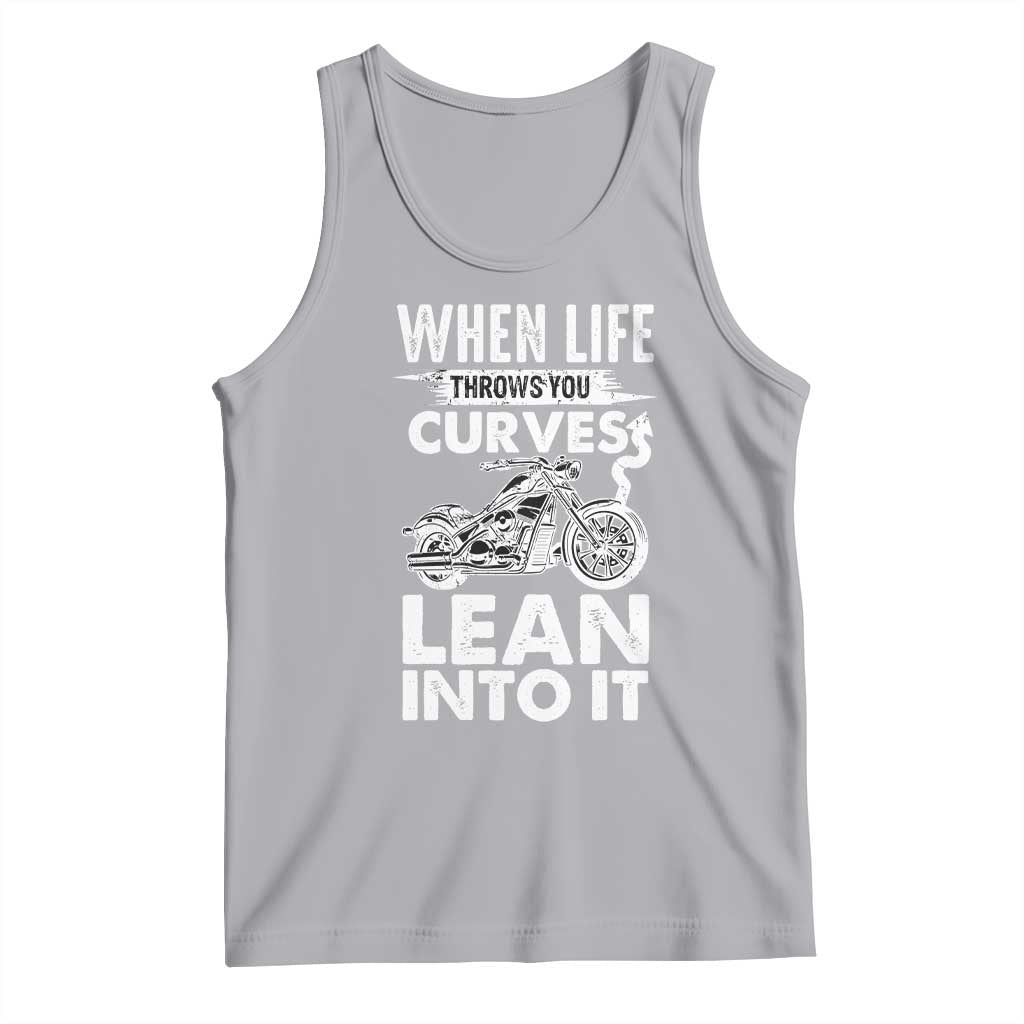 Funny Biker Tank Top When Life Throws You Curves Lean Into It Motorcycle TS02 Athletic Heather Print Your Wear