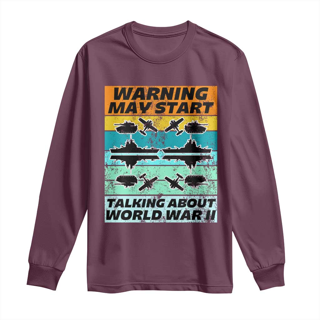 Retro World War 2 Memorabilia Long Sleeve Shirt May Start Talking About WWII WW2 Gear TS02 Maroon Print Your Wear