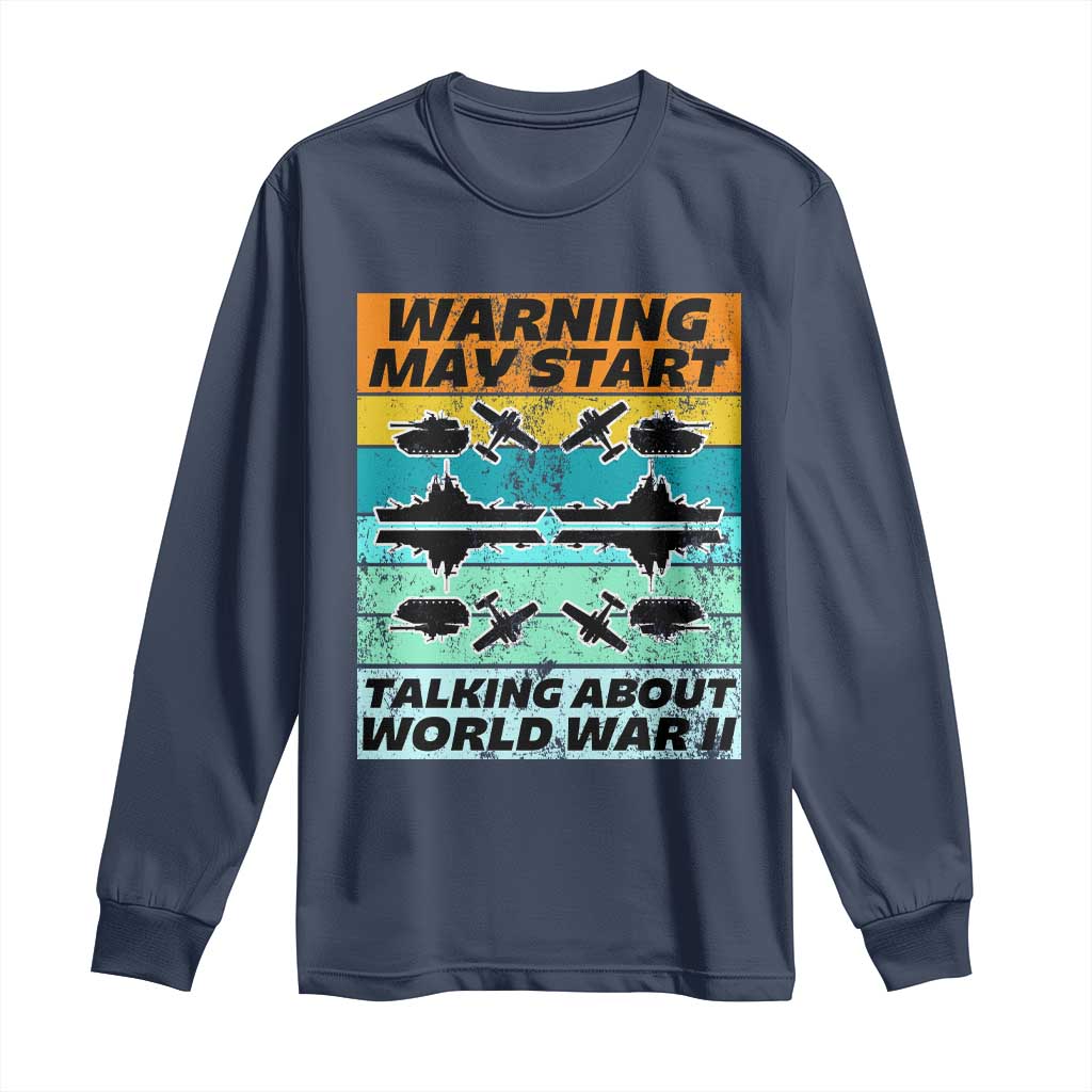 Retro World War 2 Memorabilia Long Sleeve Shirt May Start Talking About WWII WW2 Gear TS02 Navy Print Your Wear