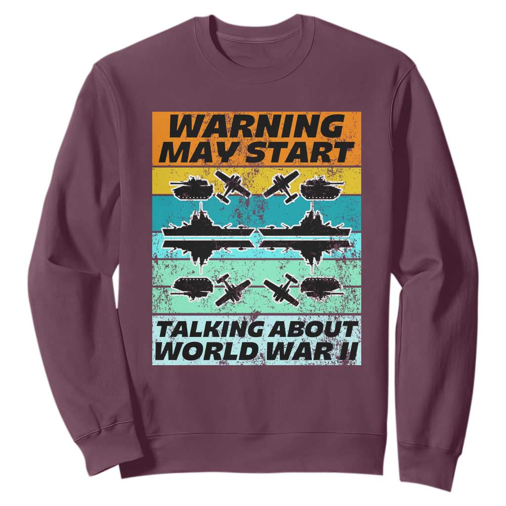 Retro World War 2 Memorabilia Sweatshirt May Start Talking About WWII WW2 Gear TS02 Maroon Print Your Wear