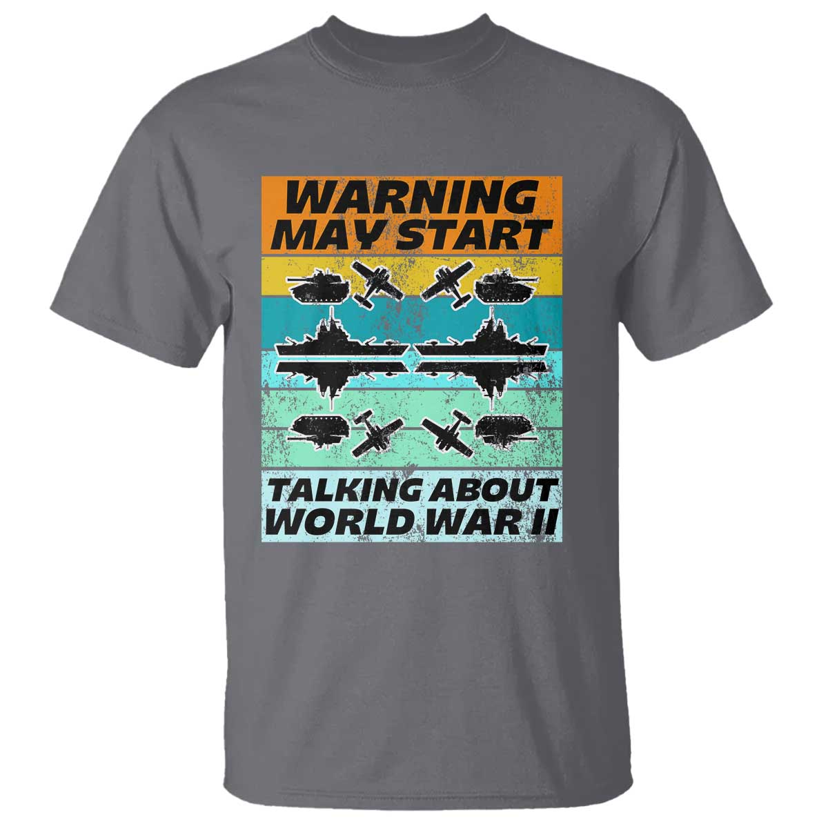 Retro World War 2 Memorabilia T Shirt May Start Talking About WWII WW2 Gear TS02 Charcoal Print Your Wear