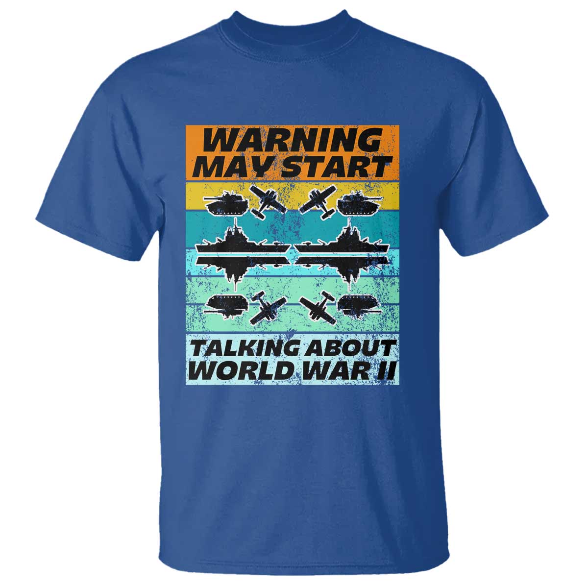 Retro World War 2 Memorabilia T Shirt May Start Talking About WWII WW2 Gear TS02 Royal Blue Print Your Wear