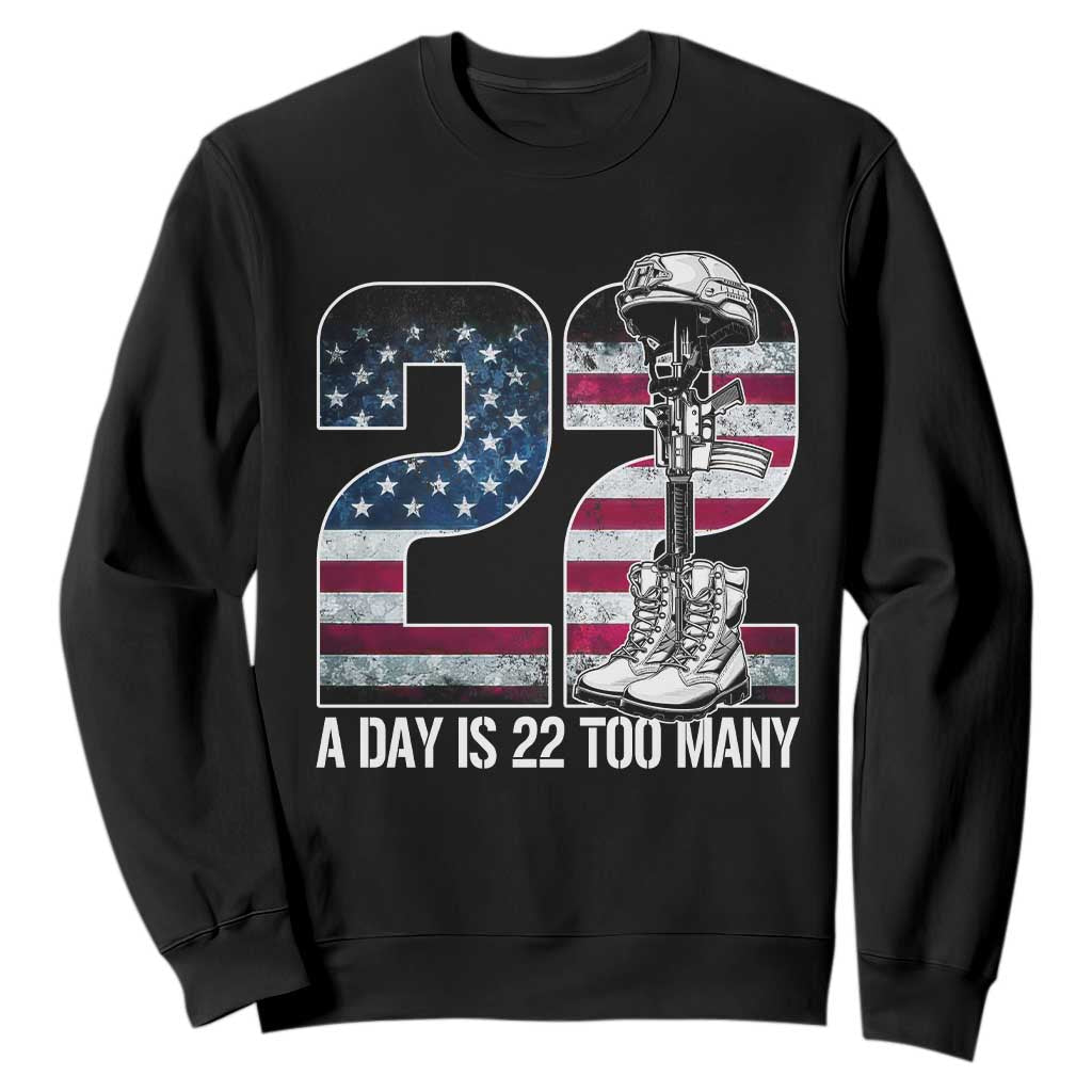 Veteran Suicide Awareness Sweatshirt 22 A Day is 22 Too Many Veteran Lives Matter TS02 Black Print Your Wear