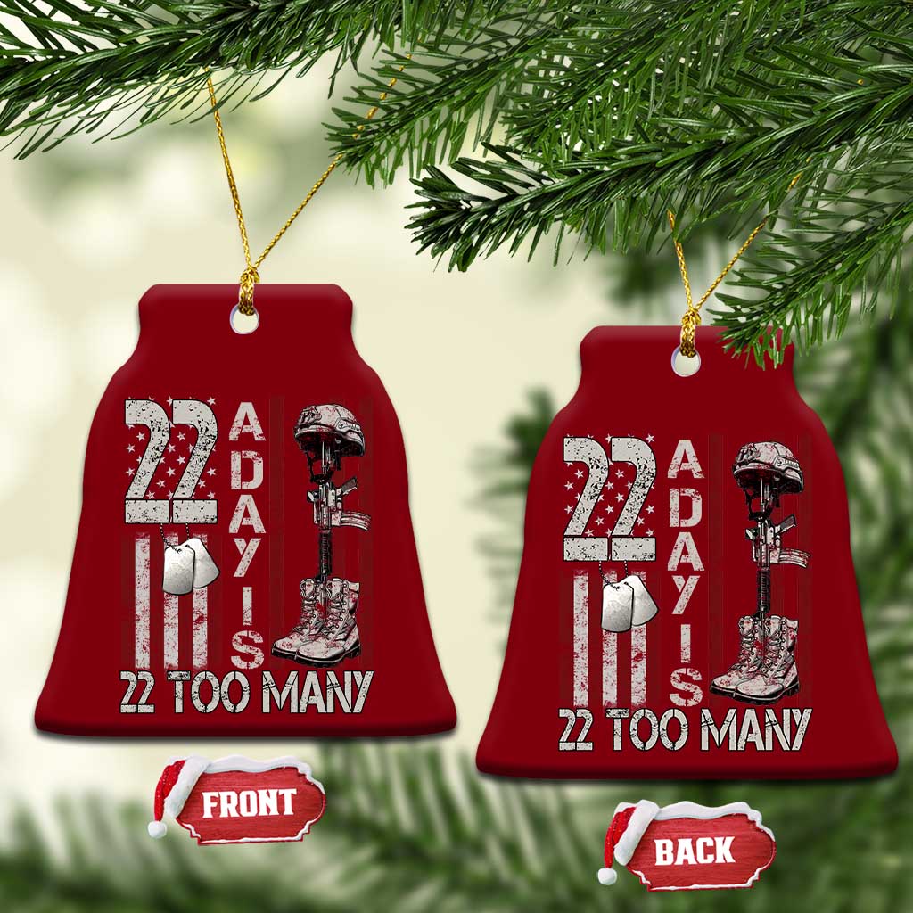 Veteran Suicide Awareness Ceramic Ornament 22 A Day Is 22 Too Many TS02 Print Your Wear