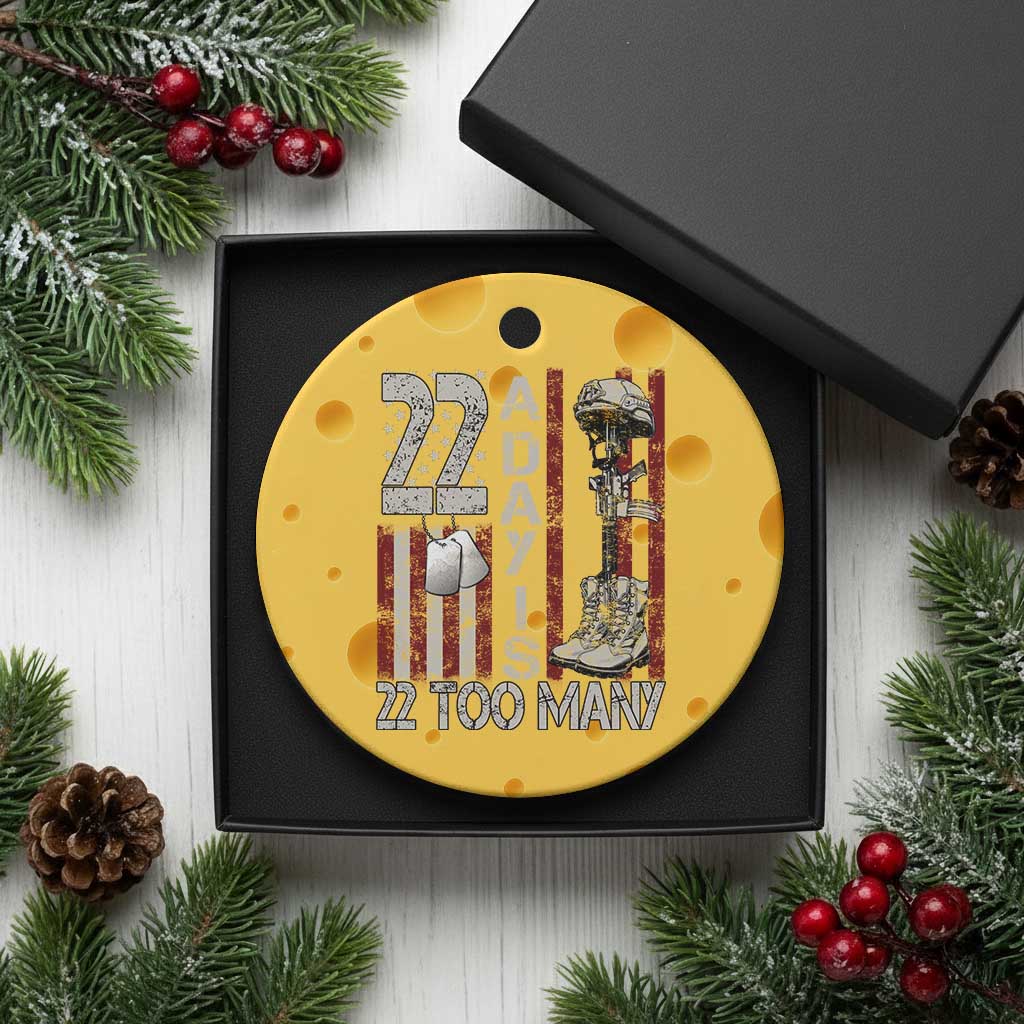 Veteran Suicide Awareness Ceramic Ornament 22 A Day Is 22 Too Many TS02 1pc Yellow Cheese Print Your Wear