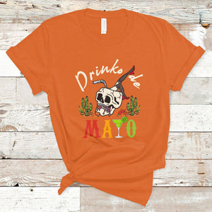 Funny Cinco De Mayo T Shirt Cinco De Mayo Drinko De Mayo Fiesta Mexican Party TS02 Orange Printyourwear