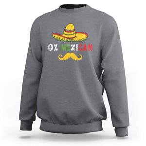 Funny Cinco De Mayo Sweatshirt 0% Mexican With Sombrero TS02 Charcoal Printyourwear