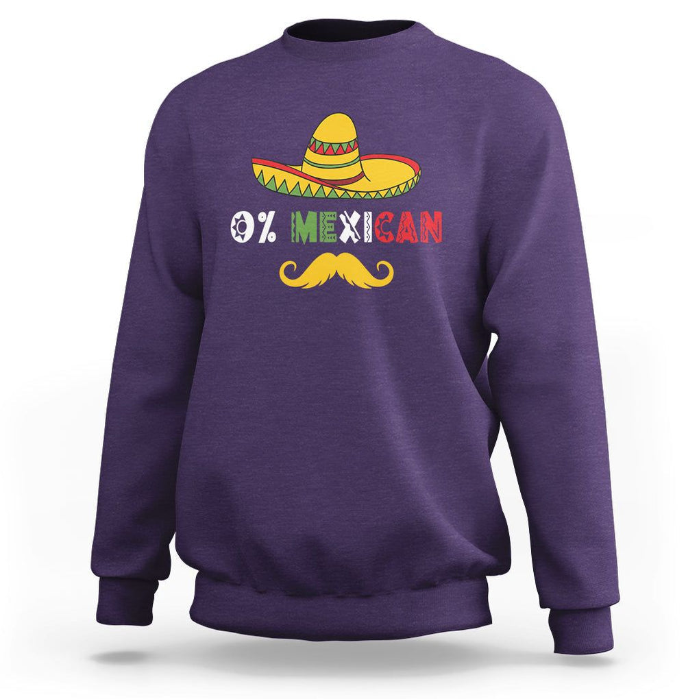 Funny Cinco De Mayo Sweatshirt 0% Mexican With Sombrero TS02 Purple Printyourwear