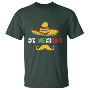 Funny Cinco De Mayo T Shirt 0% Mexican With Sombrero TS02 Dark Forest Green Printyourwear