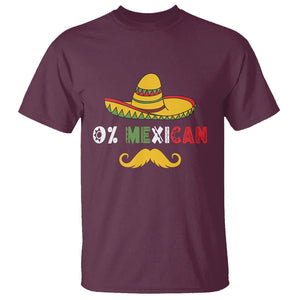 Funny Cinco De Mayo T Shirt 0% Mexican With Sombrero TS02 Maroon Printyourwear