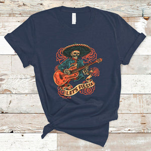 Day of the Dead T Shirt Mexican Skeleton With Guitar Machiari Musican Let's Fiesta Dia De Los Muertos TS02 Navy Printyourwear